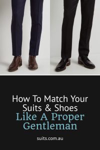 How To Match Your Suits & Shoes Like A Proper Gentleman